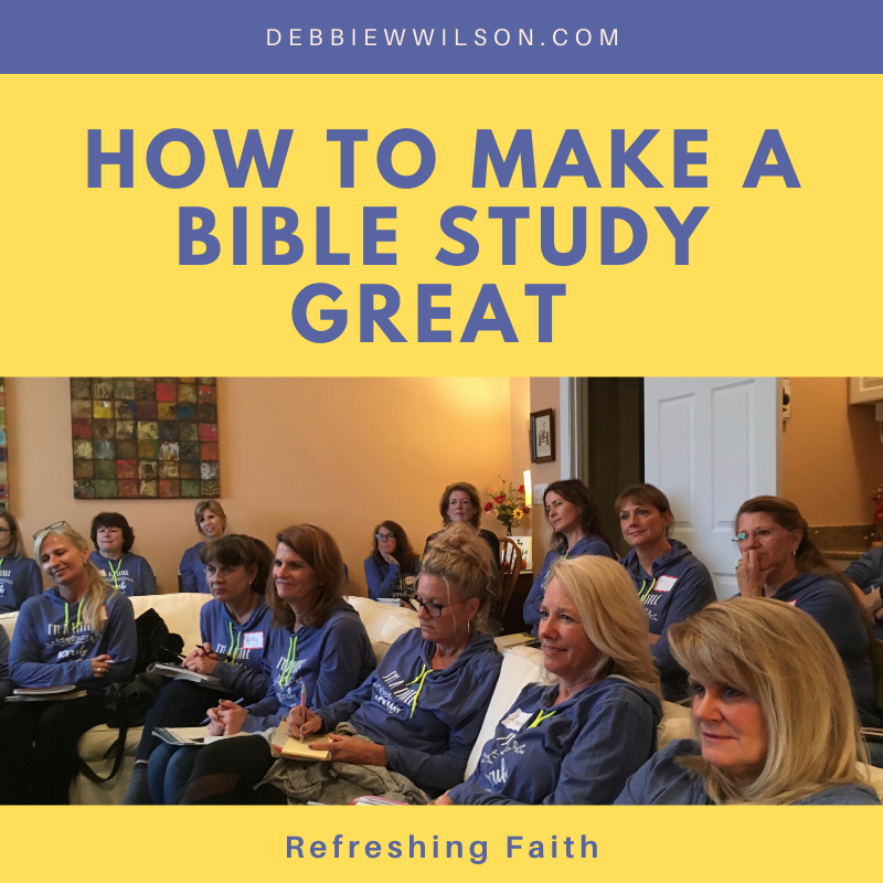 How To Make A Bible Study Great - Debbie W. Wilson