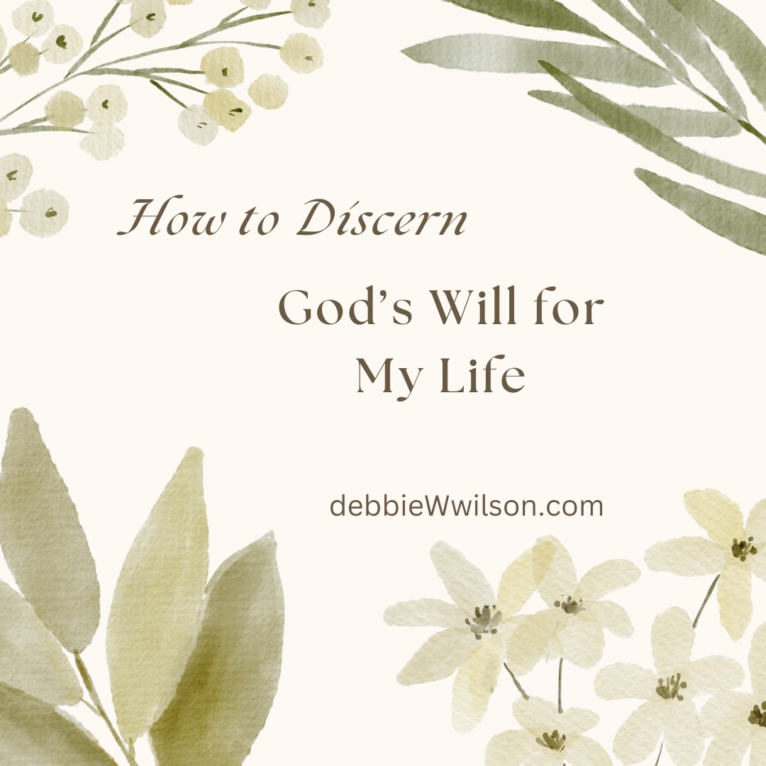 How to Discern God’s Will for My Life