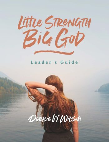 Little Strength, Big God Leader's Guide