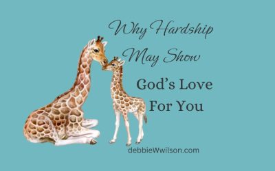 Why Hardship May Show God’s Love for You