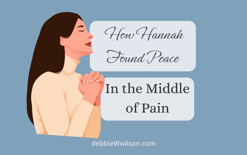 How Hannah Found Peace in the Middle of Pain