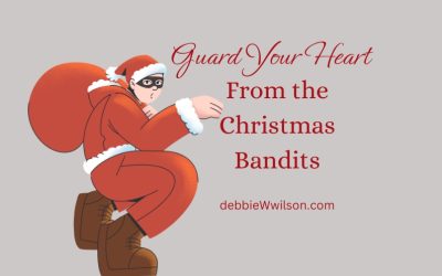 Guard Your Heart From the Christmas Bandits