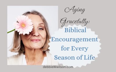 Aging Gracefully: Biblical Encouragement for Every Season of Life