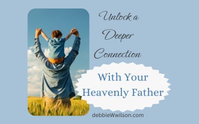 Unlock a Deeper Connection with Your Heavenly Father