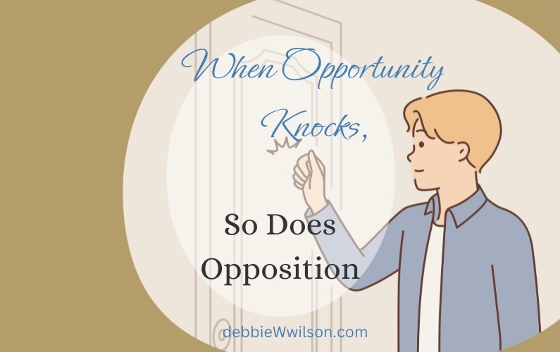 When Opportunity Knocks, So Does Opposition