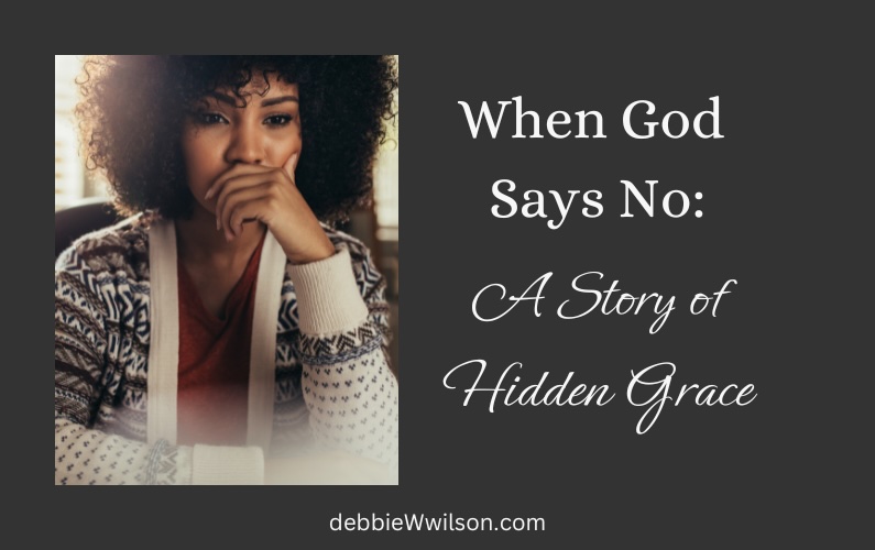 When God Says No: A Story of Hidden Grace