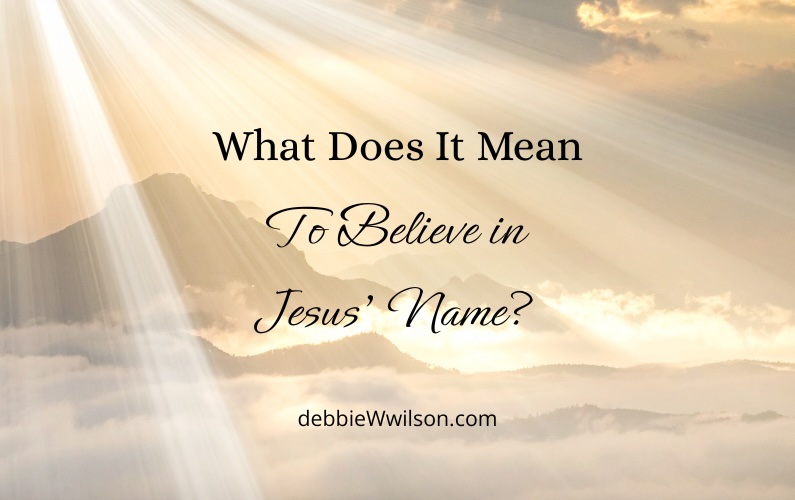What Does It Mean to Believe in Jesus’ Name?