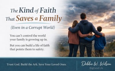 The Kind of Faith That Saves a Family (Even in a Corrupt World)