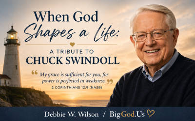 When God Shapes a Life: A Tribute to Chuck Swindoll